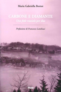 Carbone e diamante, un vescovo e una poetessa per il romanzo di suor Bortot